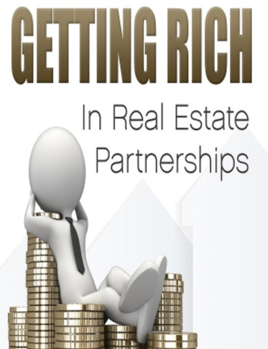 Getting Rich in Real Estate Partnerships